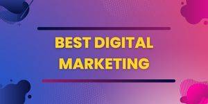 Best Digital Marketing